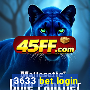 3633 bet login